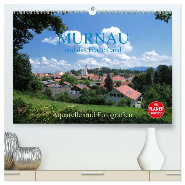 Murnau und das Blaue Land - Aquarelle und Fotografien (hochwertiger Premium Wandkalender 2027 DIN A2 quer) Kunstdruck in Hochglanz