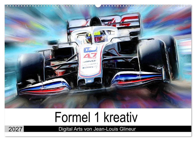 Formel 1 kreativ - Digital Art von Jean-Louis Glineur (Wandkalender 2027 DIN A2 quer) CALVENDO Monatskalender