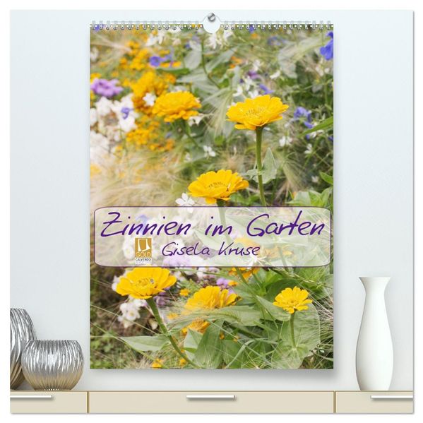 Zinnien im Garten (hochwertiger Premium Wandkalender 2027 DIN A2 hoch) Kunstdruck in Hochglanz