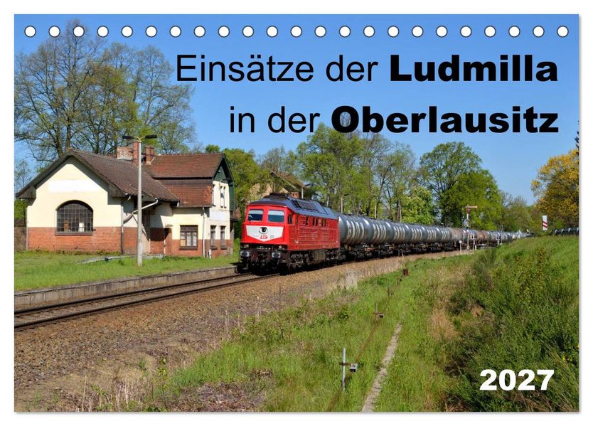 Einsätze der Ludmilla in der Oberlausitz 2027 (Tischkalender 2027 DIN A5 quer) CALVENDO Monatskalender