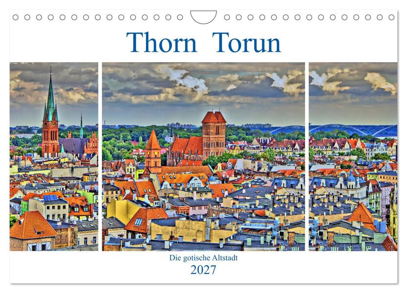 Thorn Torun - Die gotische Altstadt (Wandkalender 2027 DIN A4 quer) CALVENDO Monatskalender