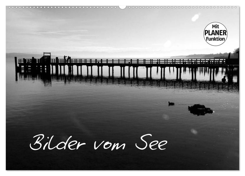 Bilder vom See (Wandkalender 2027 DIN A2 quer) CALVENDO Monatskalender
