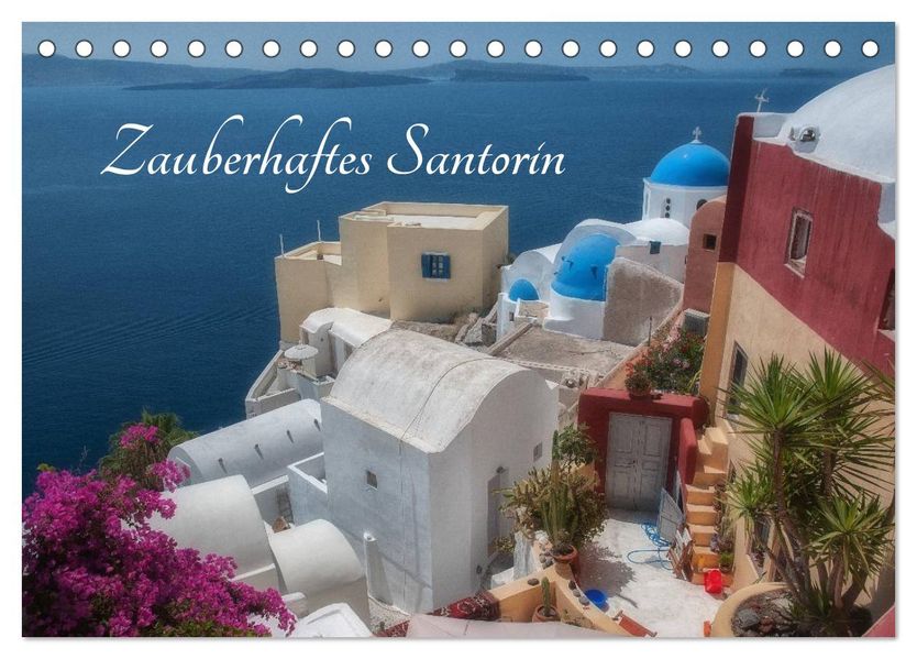 Zauberhaftes Santorin (Tischkalender 2027 DIN A5 quer) CALVENDO Monatskalender