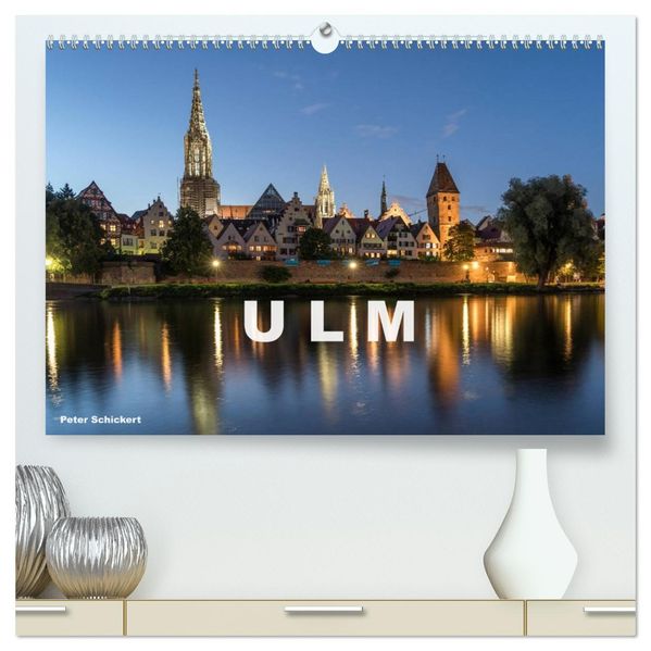 Ulm (hochwertiger Premium Wandkalender 2027 DIN A2 quer) Kunstdruck in Hochglanz