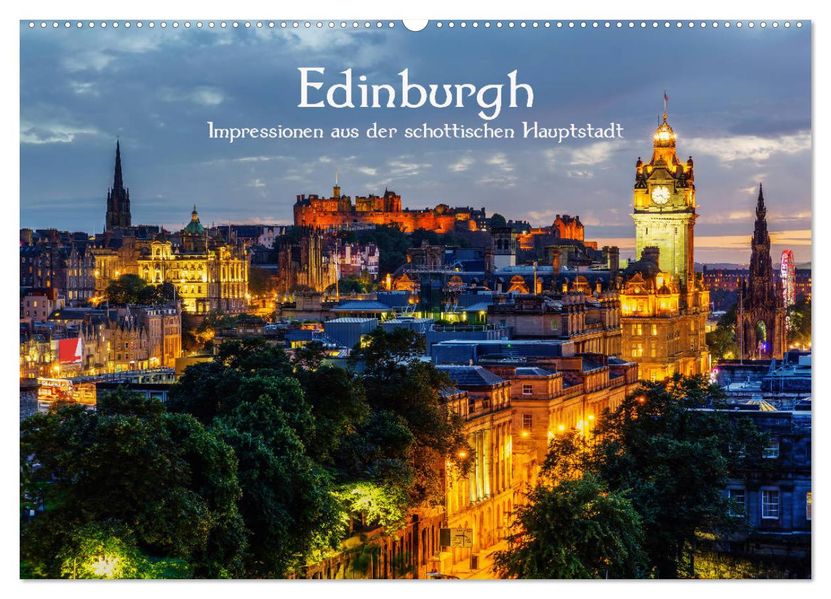 Edinburgh - Impressionen aus der schottischen Hauptstadt (Wandkalender 2027 DIN A2 quer) CALVENDO Monatskalender