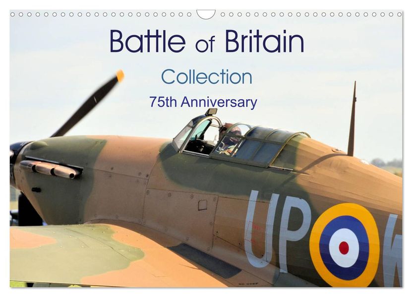 Battle of Britain collection 75th Anniversary (Wall Calendar 2027 DIN A3 landscape) CALVENDO 12 Month Wall Calendar