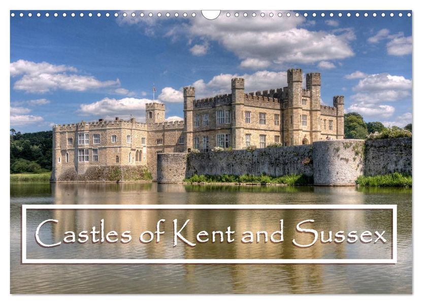 Castles of Kent and Sussex (Wall Calendar 2027 DIN A3 landscape) CALVENDO 12 Month Wall Calendar