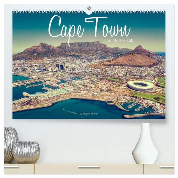 Cape Town - The Mother City (High Quality Premium Wall Calendar 2027 DIN A2 landscape)CALVENDO 12 Month Wall Calendar