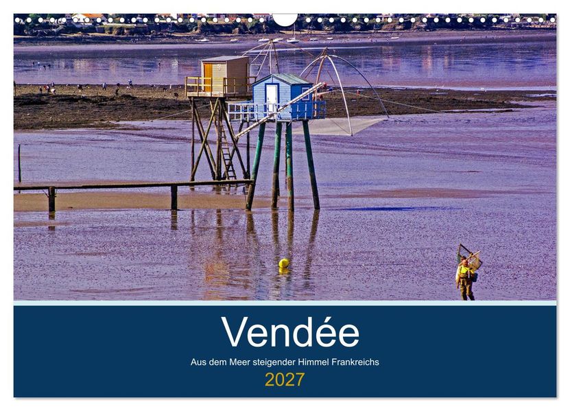 Vendée Aus dem Meer steigender Himmel Frankreichs (Wandkalender 2027 DIN A3 quer) CALVENDO Monatskalender