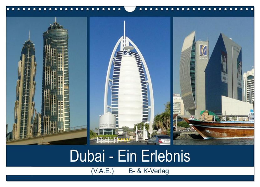 Dubai - Ein Erlebnis (Wandkalender 2027 DIN A3 quer) CALVENDO Monatskalender