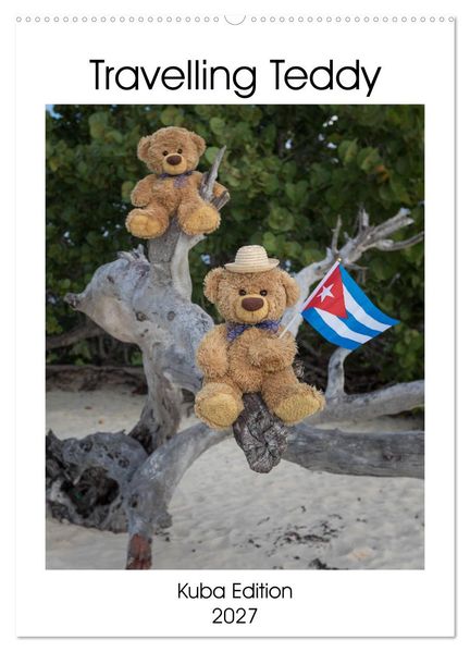 Travelling Teddy Kuba Edition 2027 (Wandkalender 2027 DIN A2 hoch) CALVENDO Monatskalender