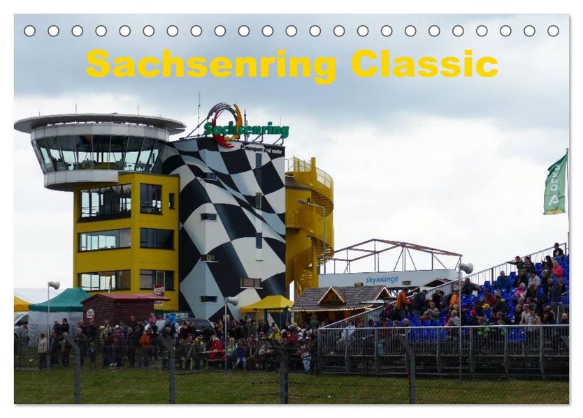 Sachsenring Classic (Tischkalender 2027 DIN A5 quer) CALVENDO Monatskalender
