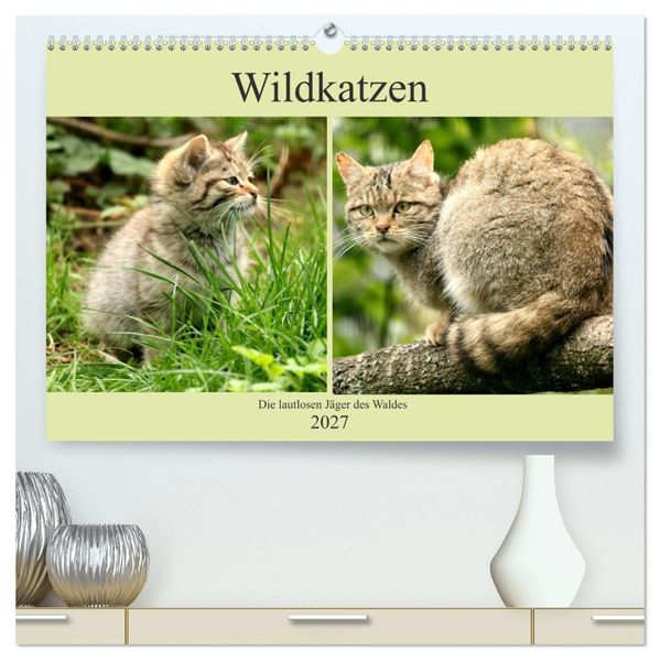 Wildkatzen - Die lautlosen Jäger des Waldes (hochwertiger Premium Wandkalender 2027 DIN A2 quer) Kunstdruck in Hochglanz