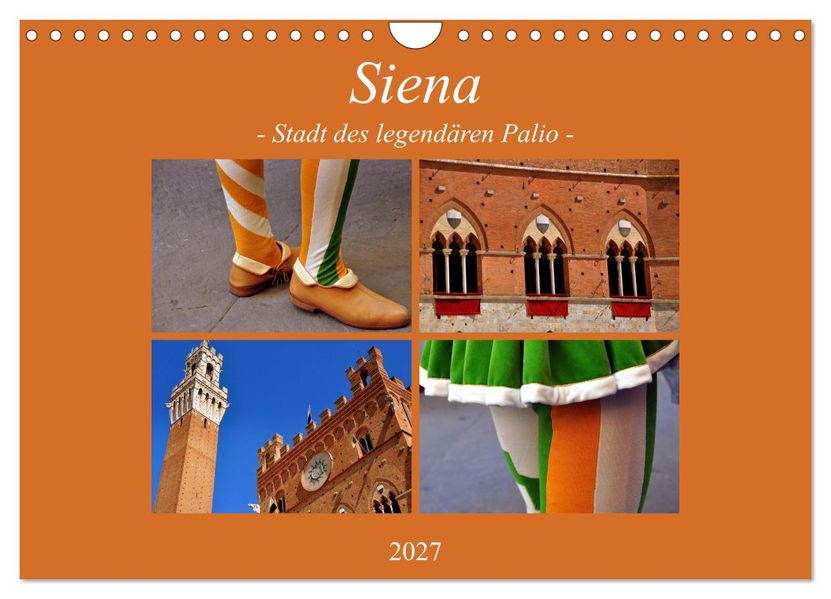 Siena - Stadt des legendären Palio (Wandkalender 2027 DIN A4 quer) CALVENDO Monatskalender