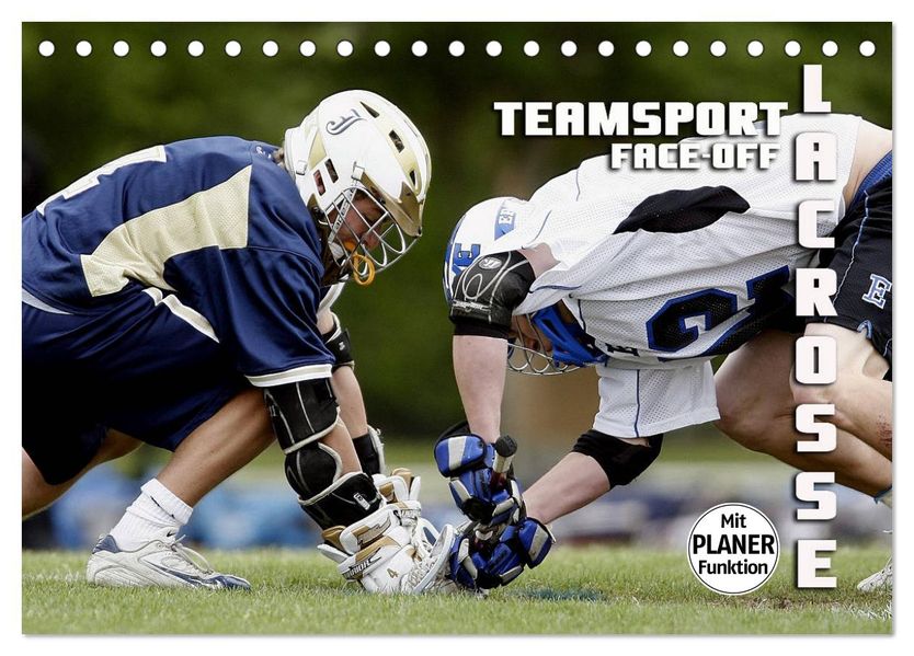 Teamsport Lacrosse - Face-off (Tischkalender 2027 DIN A5 quer) CALVENDO Monatskalender