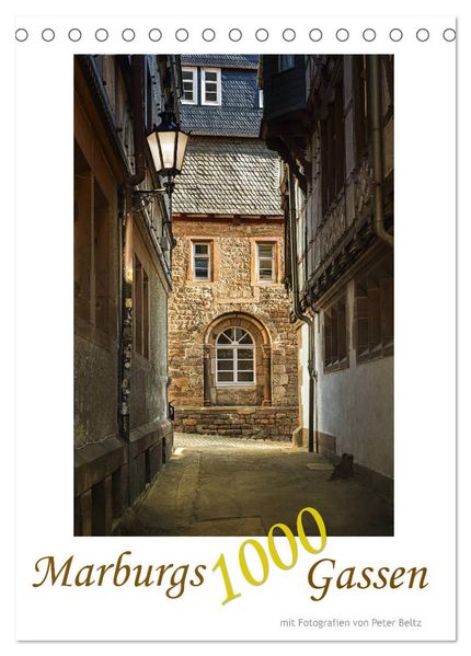 Marburgs 1000 Gassen (Tischkalender 2027 DIN A5 hoch) CALVENDO Monatskalender