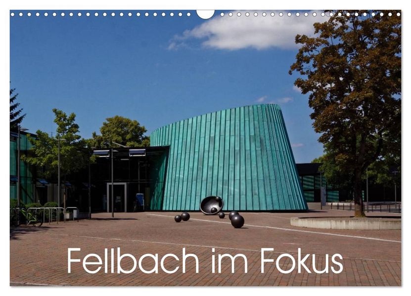 Fellbach im Fokus (Wandkalender 2027 DIN A3 quer) CALVENDO Monatskalender