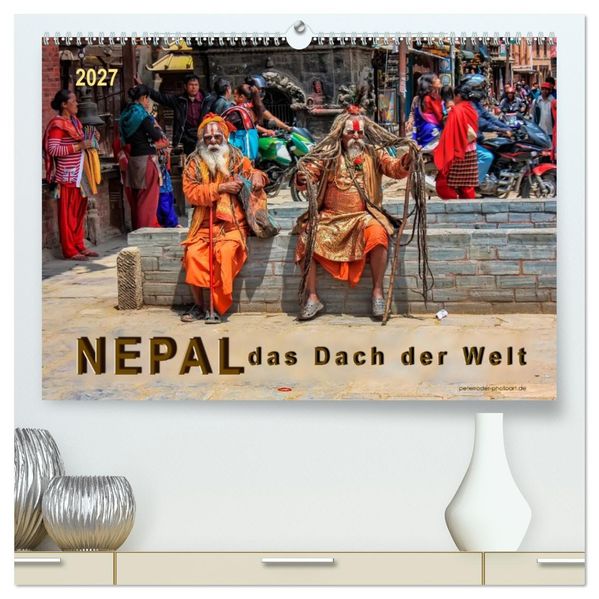 Nepal - das Dach der Welt (hochwertiger Premium Wandkalender 2027 DIN A2 quer) Kunstdruck in Hochglanz