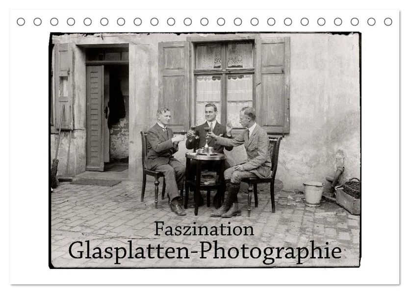Faszination Glasplatten-Photographie (Tischkalender 2027 DIN A5 quer) CALVENDO Monatskalender