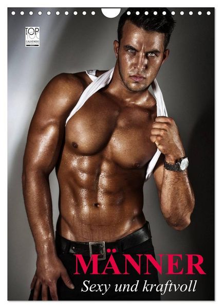 Männer. Sexy und kraftvoll (Wandkalender 2027 DIN A4 hoch) CALVENDO Monatskalender