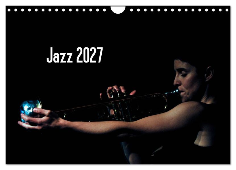Jazz 2027 (Wandkalender 2027 DIN A4 quer) CALVENDO Monatskalender