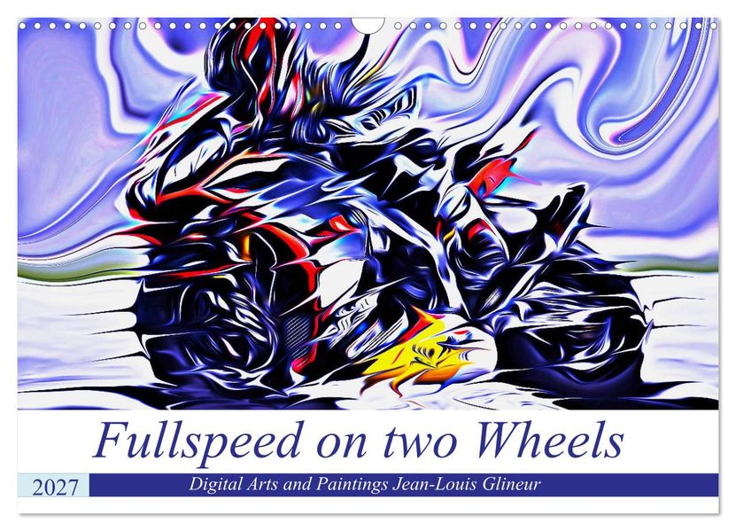 Fullspeed on two Wheels (Wandkalender 2027 DIN A3 quer) CALVENDO Monatskalender