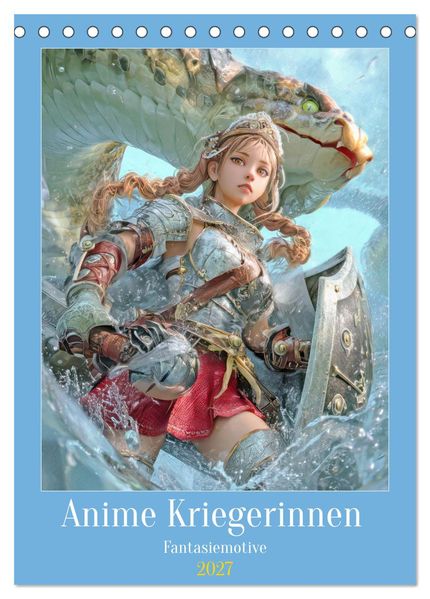 Anime Kriegerinnen - Fantasiemotive (Tischkalender 2027 DIN A5 hoch) CALVENDO Monatskalender