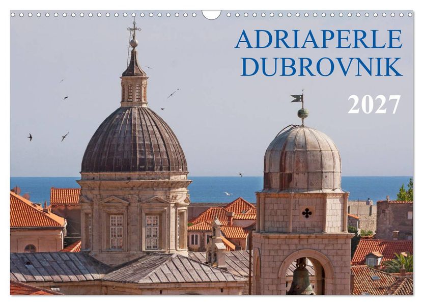 Adriaperle Dubrovnik (Wandkalender 2027 DIN A3 quer) CALVENDO Monatskalender