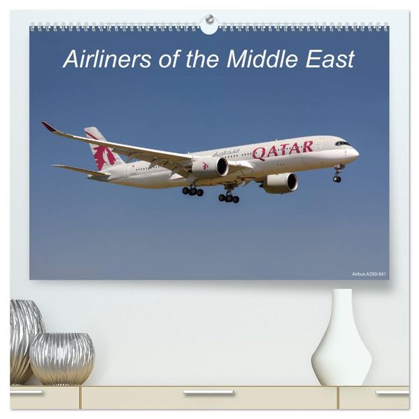 Airliners of the Middle East (High Quality Premium Wall Calendar 2027 DIN A2 landscape)CALVENDO 12 Month Wall Calendar