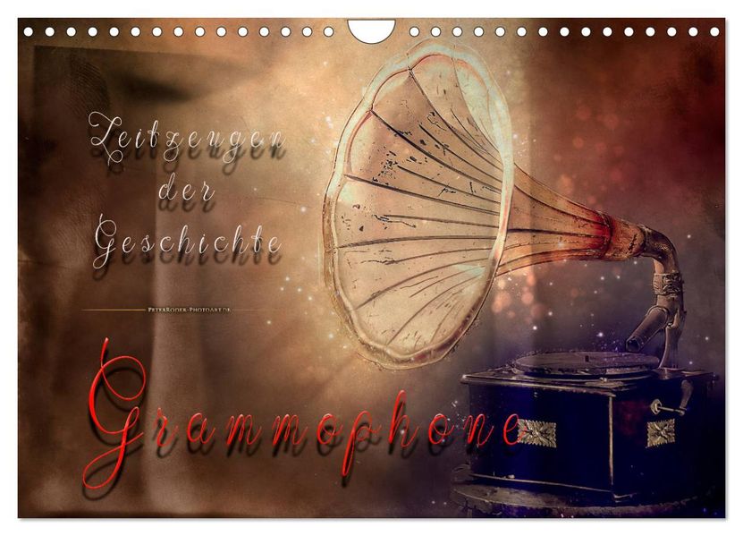 Grammophone - Zeitzeugen der Geschichte (Wandkalender 2027 DIN A4 quer) CALVENDO Monatskalender