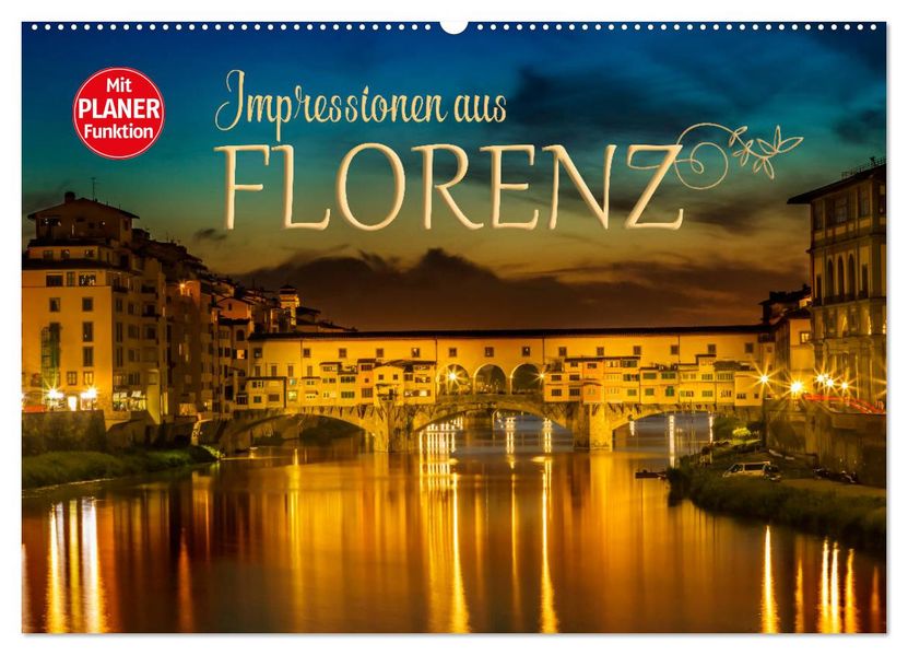 Impressionen aus FLORENZ (Wandkalender 2027 DIN A2 quer) CALVENDO Monatskalender