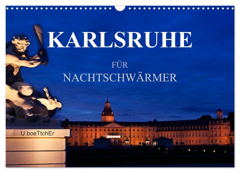 KARLSRUHE FÜR NACHTSCHWÄRMER (Wandkalender 2027 DIN A3 quer) CALVENDO Monatskalender