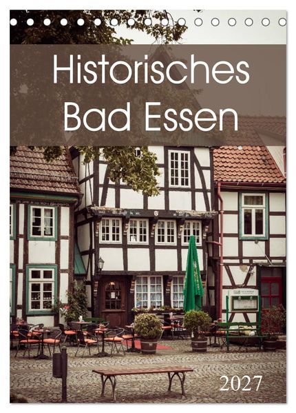 Historisches Bad Essen (Tischkalender 2027 DIN A5 hoch) CALVENDO Monatskalender