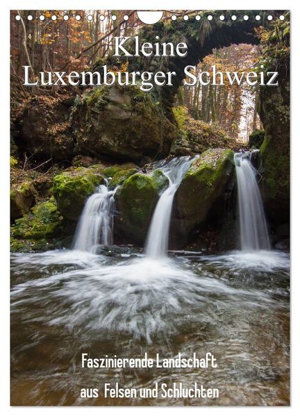 Kleine Luxemburger Schweiz (Wandkalender 2027 DIN A4 hoch) CALVENDO Monatskalender