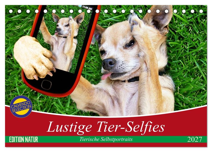 Lustige Tier-Selfies. Tierische Selbstportraits (Tischkalender 2027 DIN A5 quer) CALVENDO Monatskalender
