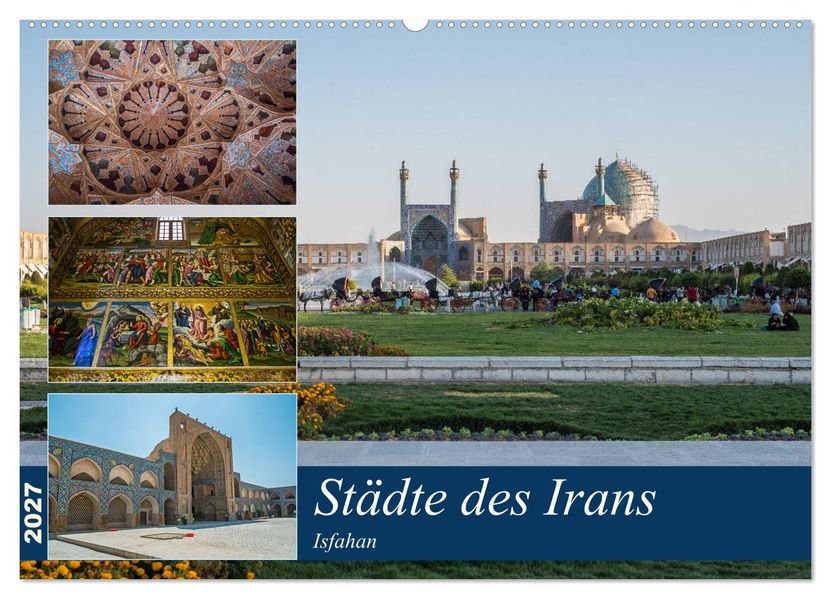 Städte des Irans - Isfahan (Wandkalender 2027 DIN A2 quer) CALVENDO Monatskalender