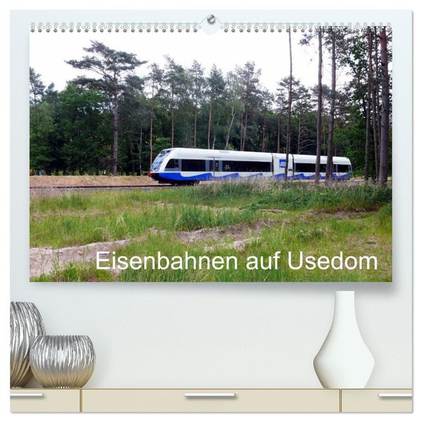 Eisenbahnen auf Usedom (hochwertiger Premium Wandkalender 2027 DIN A2 quer) Kunstdruck in Hochglanz