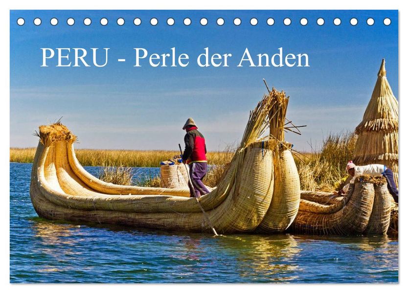 Peru - Perle der Anden (Tischkalender 2027 DIN A5 quer) CALVENDO Monatskalender