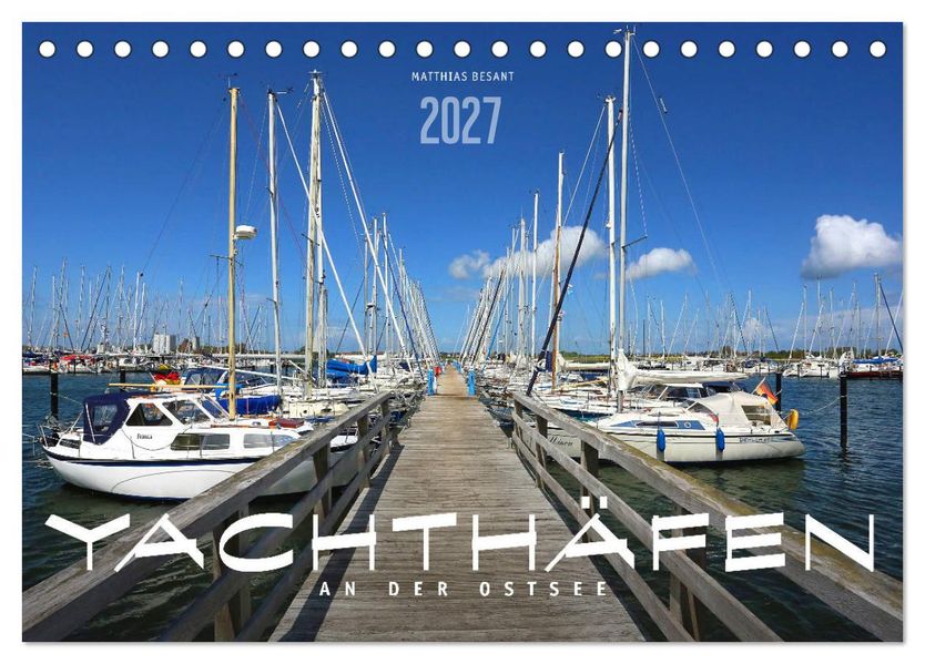 YACHTHÄFEN AN DER OSTSEE (Tischkalender 2027 DIN A5 quer) CALVENDO Monatskalender