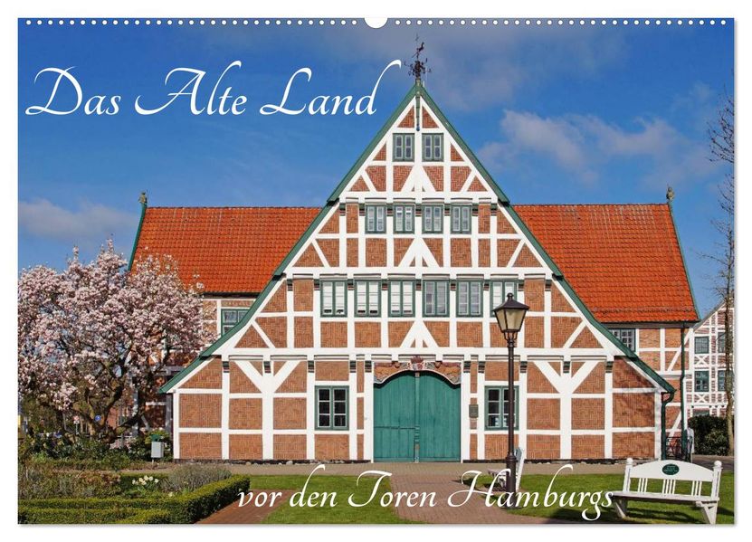 Das Alte Land vor den Toren Hamburgs (Wandkalender 2027 DIN A2 quer) CALVENDO Monatskalender