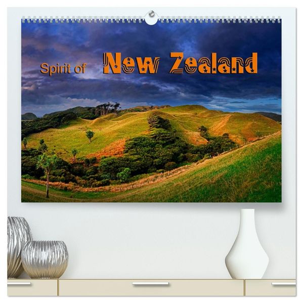 Spirit of New Zealand (High Quality Premium Wall Calendar 2027 DIN A2 landscape)CALVENDO 12 Month Wall Calendar