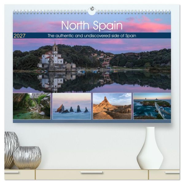 North Spain the authentic and undiscovered side of Spain (High Quality Premium Wall Calendar 2027 DIN A2 landscape)CALVENDO 12 Month Wall Calendar
