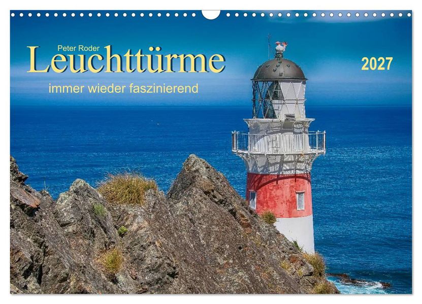 Leuchtürme - immer wieder faszinierend (Wandkalender 2027 DIN A3 quer) CALVENDO Monatskalender