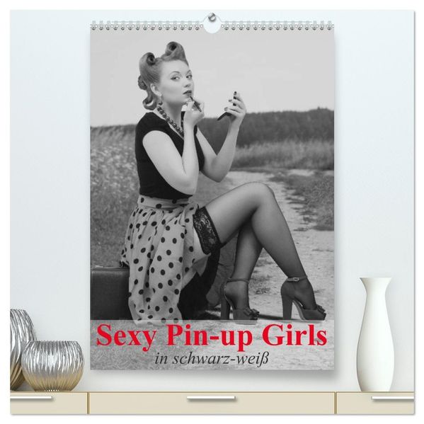 Sexy Pin-up Girls in schwarz-weiß (hochwertiger Premium Wandkalender 2027 DIN A2 hoch) Kunstdruck in Hochglanz