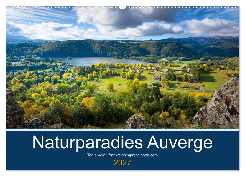 Naturparadies Auvergne (Wandkalender 2027 DIN A2 quer) CALVENDO Monatskalender