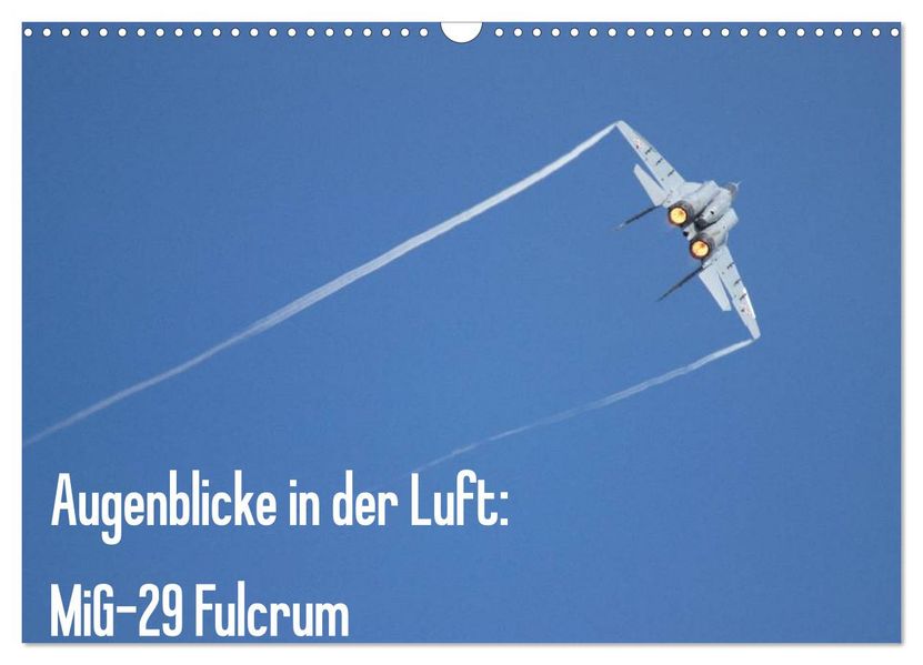 Augenblicke in der Luft: MiG-29 Fulcrum (Wandkalender 2027 DIN A3 quer) CALVENDO Monatskalender
