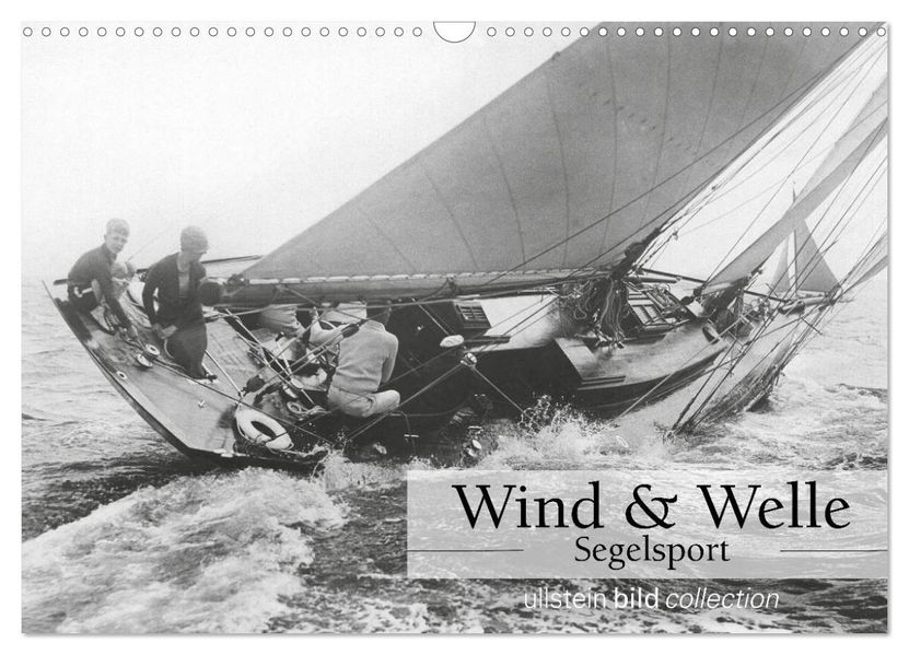 Wind & Welle - Segelsport (Wandkalender 2027 DIN A3 quer) CALVENDO Monatskalender