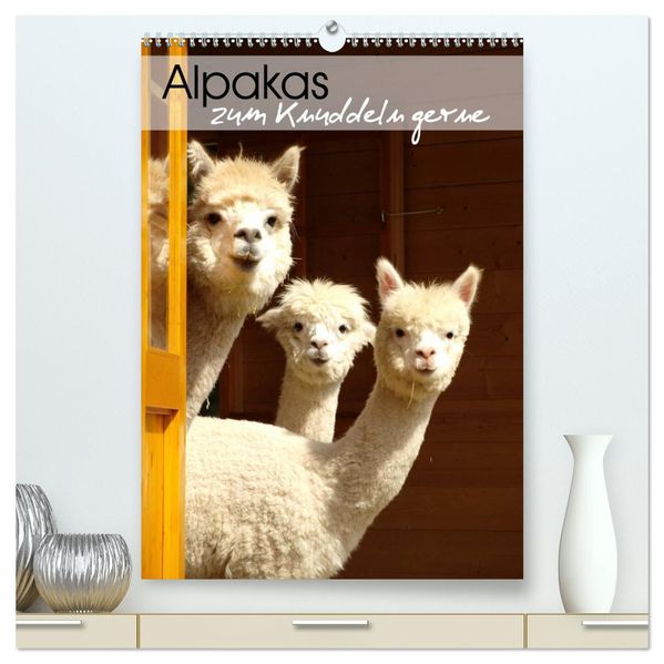 Alpakas zum Knuddeln gerne (hochwertiger Premium Wandkalender 2027 DIN A2 hoch) Kunstdruck in Hochglanz