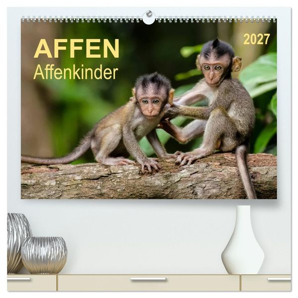 Affen - Affenkinder (hochwertiger Premium Wandkalender 2027 DIN A2 quer) Kunstdruck in Hochglanz