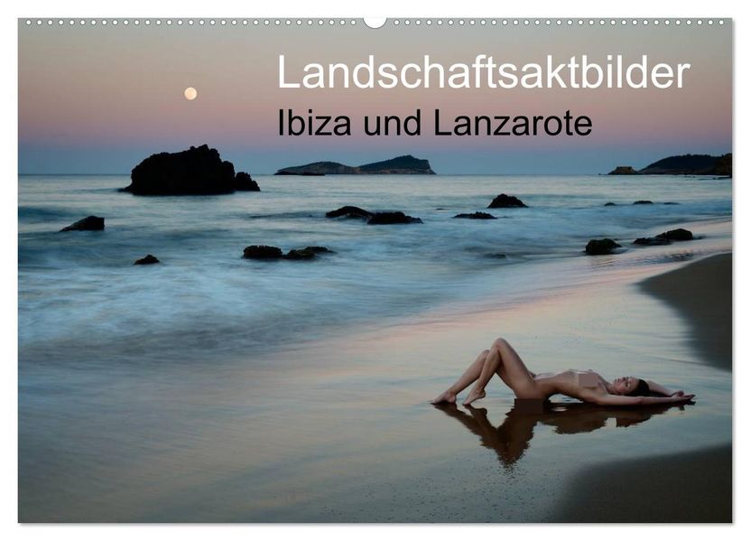 Landschaftsaktbilder Ibiza und Lanzarote (Wandkalender 2027 DIN A2 quer) CALVENDO Monatskalender